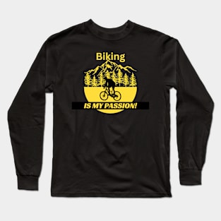Biking is my passion! Long Sleeve T-Shirt